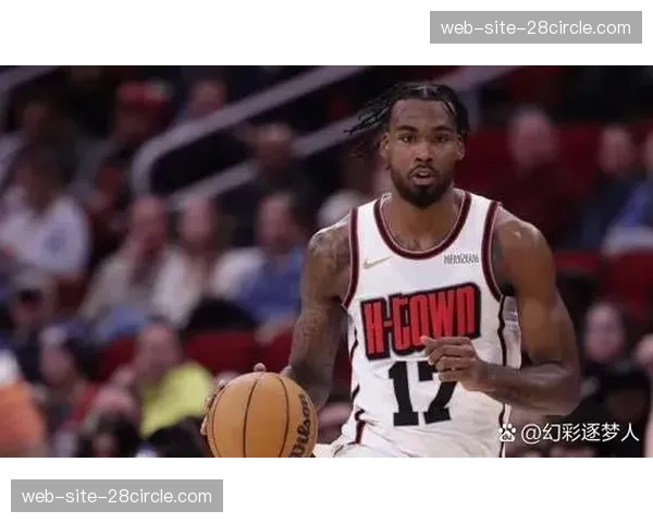 火箭伊森防守强度被低估 替补席活力成第二阵容核心